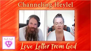 Channeling Heylel- Love Letter from God