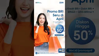 Sebelum April berakhir, jangan lupa manfaatkan promo seru BRI di seluruh Indonesia ada promo menarik