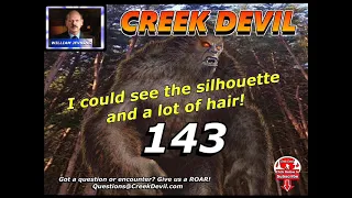 CREEK DEVIL:  EP - 143    A chunk of tree flew over our heads!
