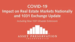 Impact of Covid-19 on the National Real Estate Market and 1031 Exchanges | Asset Preservation, Inc.