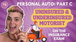 Personal Auto Policies Part C: Uninsured Underinsured Motorist on the Insurance Exam