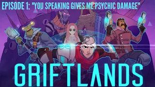 Griftlands Episode 1: You Speaking Gives Me Psychic Damage