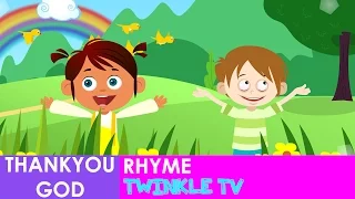 Thank You God Nursery Rhyme | Twinkle Tv