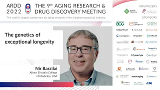 Nir Barzilai at ARDD2022: The genetics of exceptional longevity