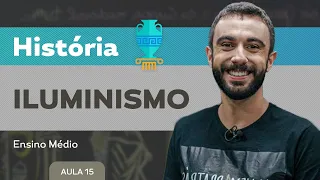 Iluminismo - História - Ensino Médio