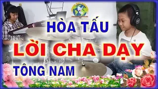 LỜI CHA DẠY - Hòa Tấu Tông NAM - PHONG BẢO Official