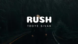 Troye Sivan - Rush (Lyrics)