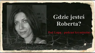 Roberta Ragusa l Gdzie jesteś Roberta?