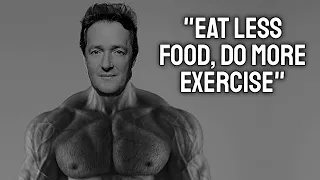 "Eat less food, do more exercise"