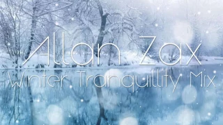 Allan Zax - Winter Tranquillity Mix (Deep & Progressive House)