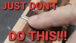 LEVEL FRETS THE EASY WAY! Stop OVER DOING STUFF And SCREWING UP!!!