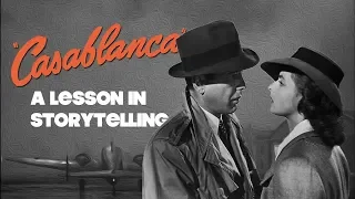 Casablanca - A Lesson In Storytelling