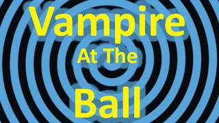 Vampire at the ball | Hypnotic Experience