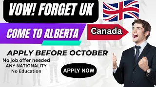 MOVE TO ALBERTA CANADA IN SEPTEMBER BEFORE THIS PROGRAM ENDES | GET Direct PR in 3 Months, Visa Job