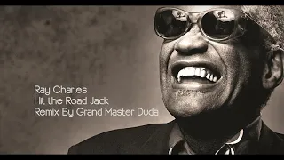 Ray Charles - Hit the Road Jack -  Remix