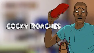 Cocky Roaches