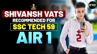 Shivansh Vats Recommended for SSC Tech 59 AIR-1 OTA Chennai  | SSBCrack Talks #32