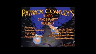 Patrick Cowley's Hi-Nrg Dance Party Megamix (By SpaceMouse) [2018]