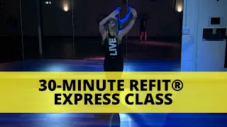 30-Minute REFIT® Express Class || Dance Fitness Workout || @REFITREV