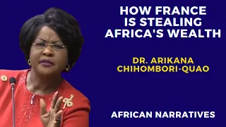 How France Is Stealing Africa's Wealth | Colonisation Never Stopped! | Dr. Arikana Chihombori-Quao