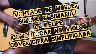 Vontade de Morder - Simone & Simaria, Zé Felipe - Como tocar no violão - cover/cifra simplificada