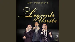 Legends Unite (feat. Mordechai Ben David, Avraham Fried, Yaakov Shwekey & The Shira Choir)