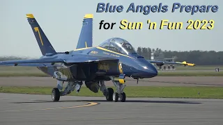 Blue Angels Prepare for Sun 'n Fun 2023