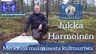 ATOMIstudio: Jukka Harmoinen - Merkkejä muinaisesta kulttuurista