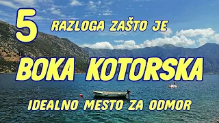 BOKA KOTORSKA - TOP 5 razloga zašto je idealno mesto za odmor