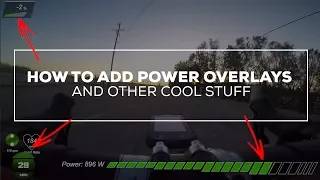 Adding Power/Speed Overlays w/ a GoPro (Cameras - Mounting - Overlays - Editing)