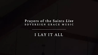 I Lay It All [Official Lyric Video]
