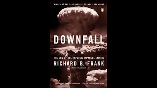 Richard Frank - Downfall: The End of the Imperial Japanese Empire