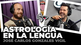 ASTROLOGÍA EN LA LENGUA - José Carlos Gonzales Vigil en La Lengua