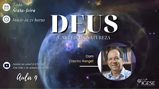 Deus e as Leis da Natureza -  Otaciro Rangel -  Aula 09