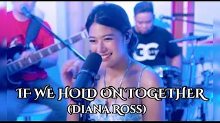 IF WE HOLD ON TOGETHER - Diana Ross (LYRICS) LIVEJAMMING:  GGVibes | (Vivi-Vibes)