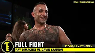 MASSIVE KO! RAY DIMACHKI VS DAVID CANNON - FULL FIGHT