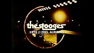 The Stooges • 1970 (I Feel Alright) • Live at the Goose Lake Festival • 8 August 1970