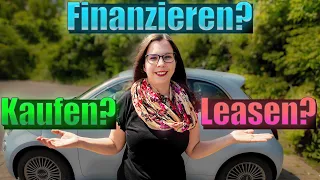 Mein nächstes Elektroauto: Kaufen, Leasen oder Finanzieren?