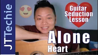 How to Play Alone by Heart on Acoustic Guitar | Guitar Seduction