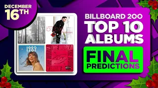 Billboard 200, Top 10 Albums | FINAL PREDICTIONS | December 16th, 2023