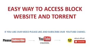 How to access blocked torrent and website easily