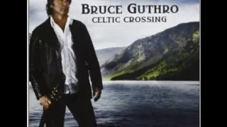 Bruce Guthro-The Water is Wide-Celtic Crossing