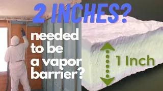 Is 2 inches of Spray Foam Insulation Needed to be a Vapor Barrier?