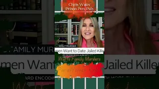 Chris Watts and his Prison Pen-Pals. #chriswatts #chriswattsmistress #chriswattsupdate