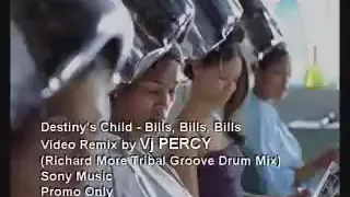 Destiny's Child - Bills Bills Bills (VJ Percy Tribal Mix)