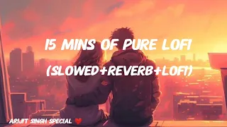 Mind Relaxing Mashup 🌺 Slowed & Reverb ❤️ Arijit Singh Love Mashup 😍 Heart Touching Songs.