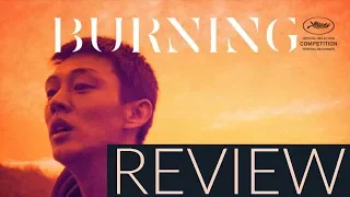 Burning Review (2018, director: Lee Chang-dong)
