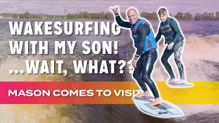 Wakeboarding With my Son - Wait, What? - Mason Comes to Visit
