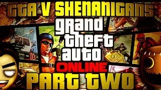 Grand Theft Auto Online: Our Blades are Touching O.O (GTAV Shenanigans Part 2/9)