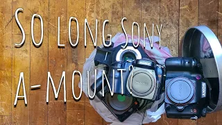 Sony A-mount is DEAD. What now?